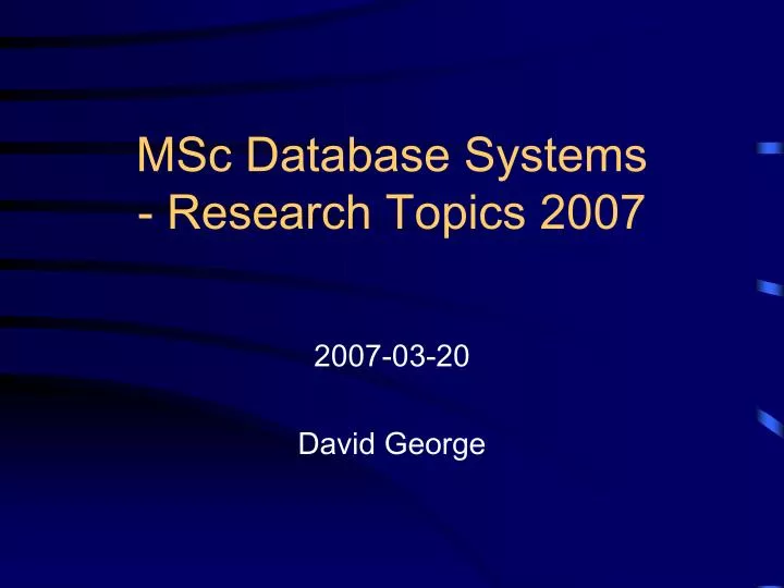 msc database systems research topics 2007