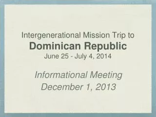 Intergenerational Mission Trip to Dominican Republic June 25 - July 4, 2014