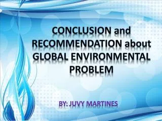 Conclusion and recommendation about global environmental problem