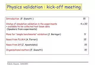 Physics validation : kick-off meeting