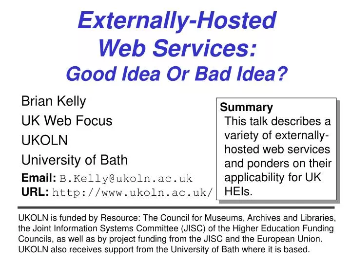 externally hosted web services good idea or bad idea