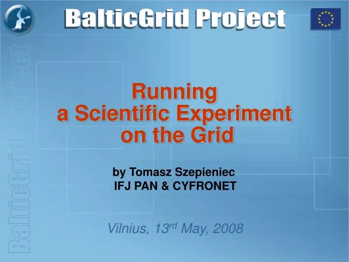 running a scientific experiment on the grid