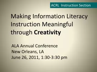 ALA Annual Conference New Orleans, LA June 26, 2011, 1:30-3:30 pm