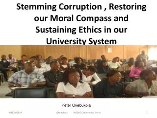 Stemming Corruption , Restoring our Moral Compass and Sustaining Ethics in our University System