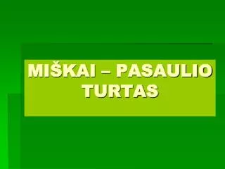 mi kai pasaulio turtas