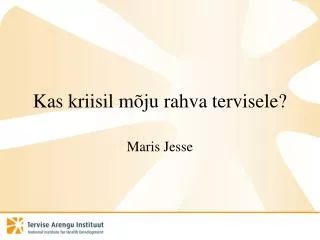 kas kriisil m ju rahva tervisele