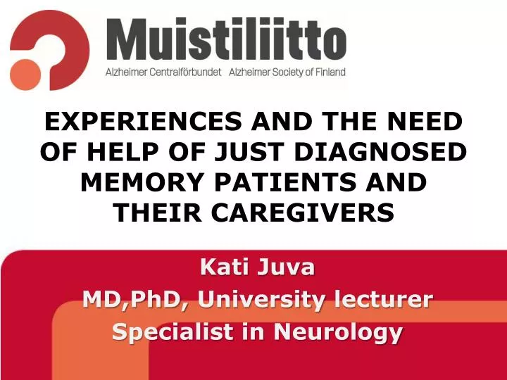 experiences and the need of help of just diagnosed memory patients and their caregivers