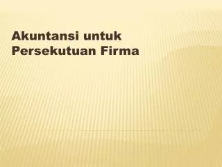 akuntansi untuk persekutuan firma