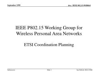 IEEE P802.15 Working Group for Wireless Personal Area Networks