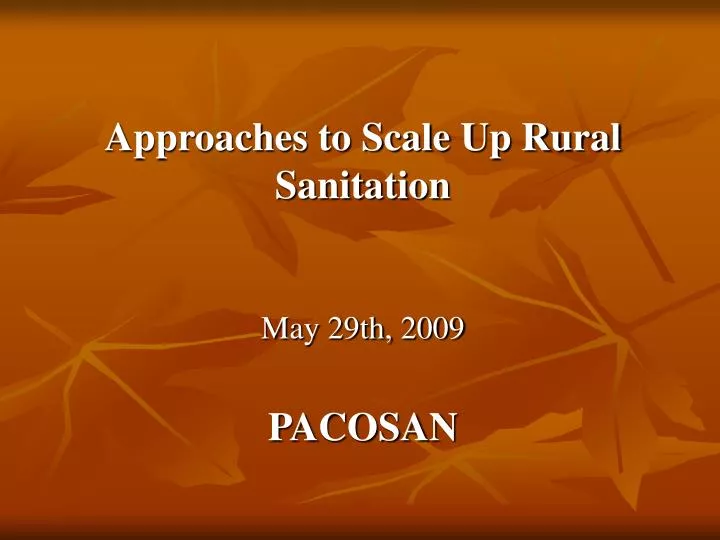 approaches to scale up rural sanitation may 29th 2009 pacosan