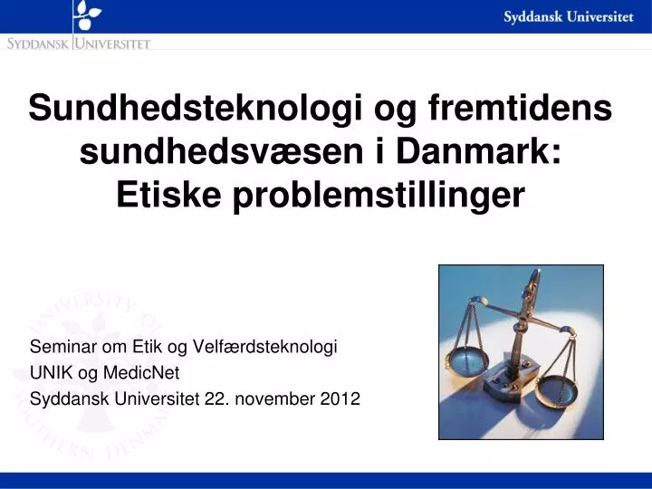 sundhedsteknologi og fremtidens sundhedsv sen i danmark etiske problemstillinger