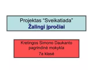 Projektas “Sveikatiada” Žalingi įpročiai