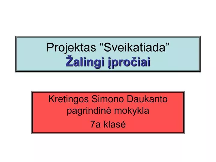 projektas sveikatiada alingi pro iai