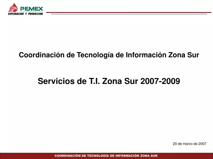 coordinaci n de tecnolog a de informaci n zona sur servicios de t i zona sur 2007 2009