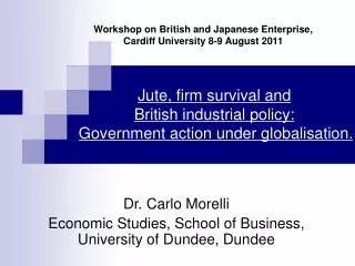 Dr. Carlo Morelli Economic Studies, School of Business, University of Dundee, Dundee