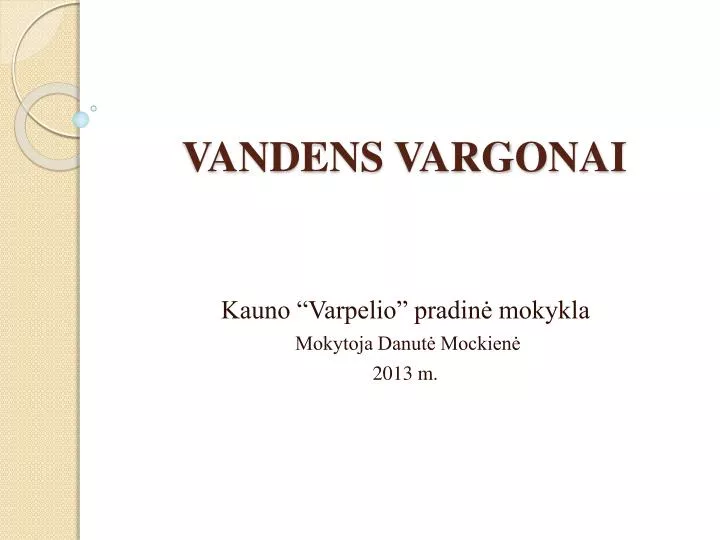 vandens vargonai