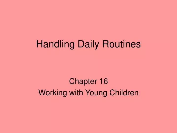 handling daily routines