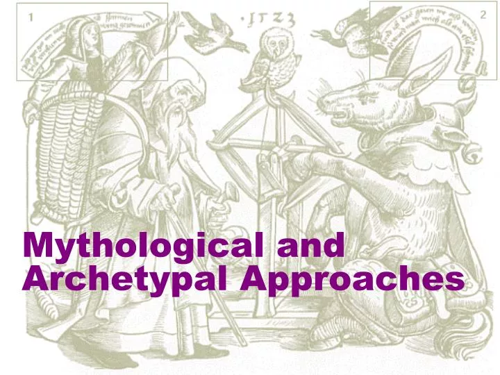 mythological and archetypal approaches