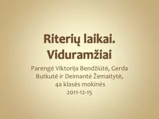 riteri laikai viduram iai
