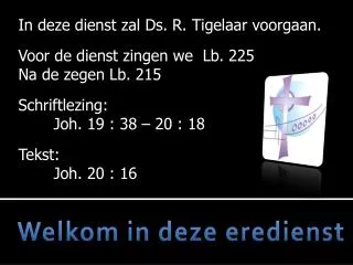 welkom in deze eredienst