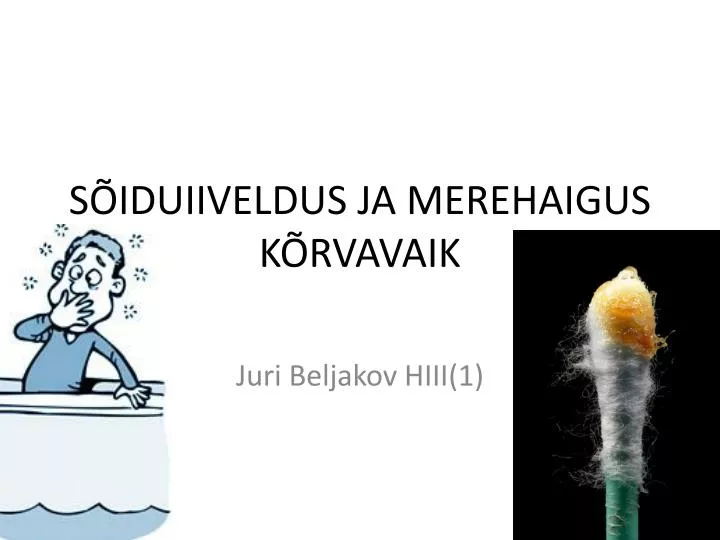 s iduiiveldus ja merehaigus k rvavaik