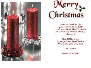 A sincere thank you for your support, during 2011! I wish you a blessed Festive Season