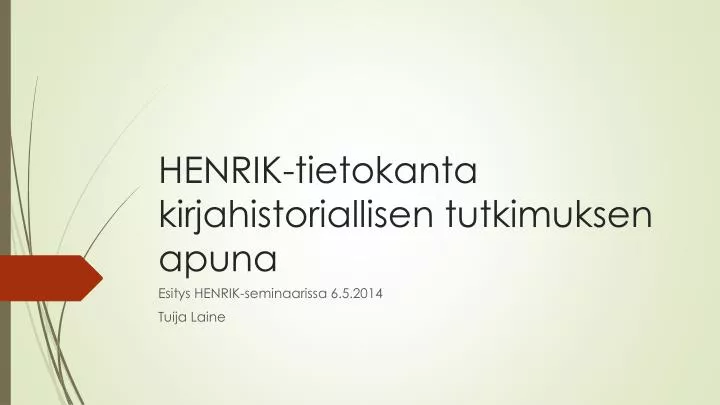 henrik tietokanta kirjahistoriallisen tutkimuksen apuna