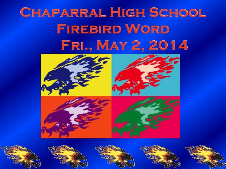 chaparral high school firebird word fri may 2 2014