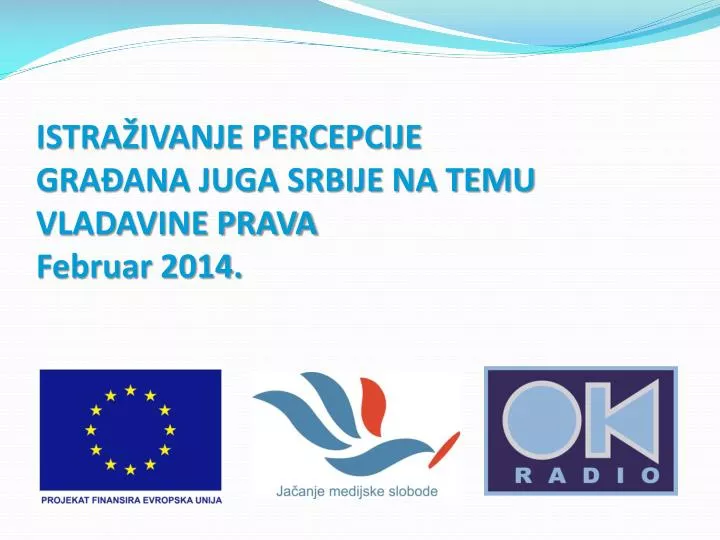 istra ivanje percepcije gra ana juga srbije na temu vladavine prava februar 2014