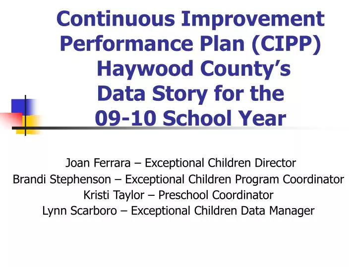 continuous improvement performance plan cipp haywood county s data story for the 09 10 school year