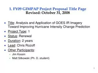 1. FY09 GIMPAP Project Proposal Title Page Revised: October 31, 2008