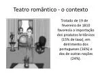 Teatro romântico - o contexto - slide 1
