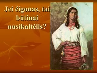 jei igonas tai b tinai nusikalt lis