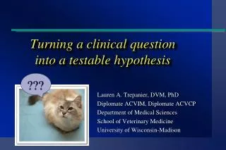 Turning a clinical question into a testable hypothesis