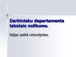 darbinieku departamenta labotais nolikums