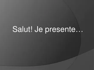 s alut je presente