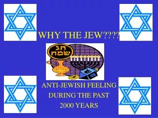 WHY THE JEW????