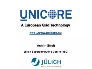 A European Grid Technology unicore.eu