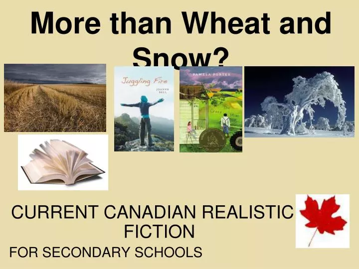 more than wheat and snow