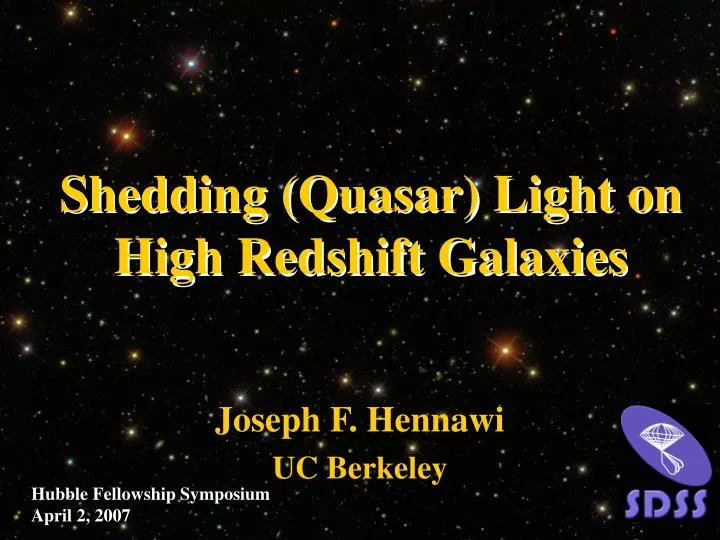 shedding quasar light on high redshift galaxies