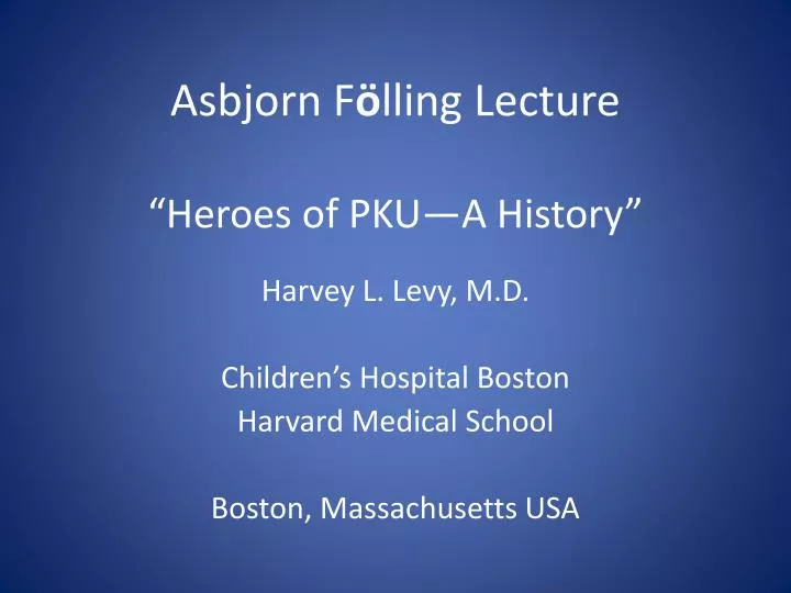asbjorn f lling lecture heroes of pku a history