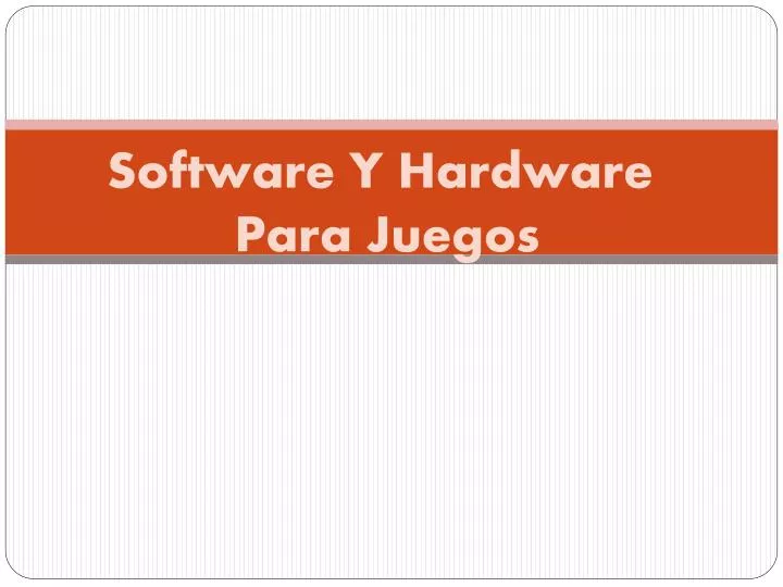 software y hardware para juegos