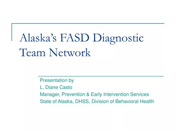 alaska s fasd diagnostic team network