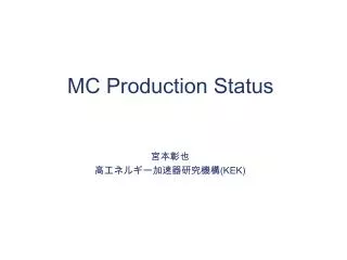 MC Production Status