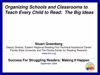 Organizing Schools and Classrooms to Teach Every Child to Read: The Big Ideas