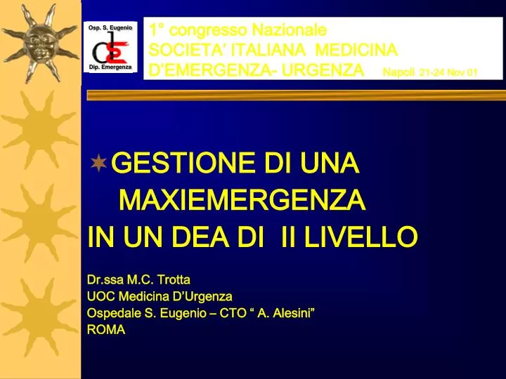 1 congresso nazionale societa italiana medicina d emergenza urgenza napoli 21 24 nov 01