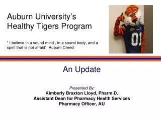 An Update Presented By: Kimberly Braxton Lloyd, Pharm.D .