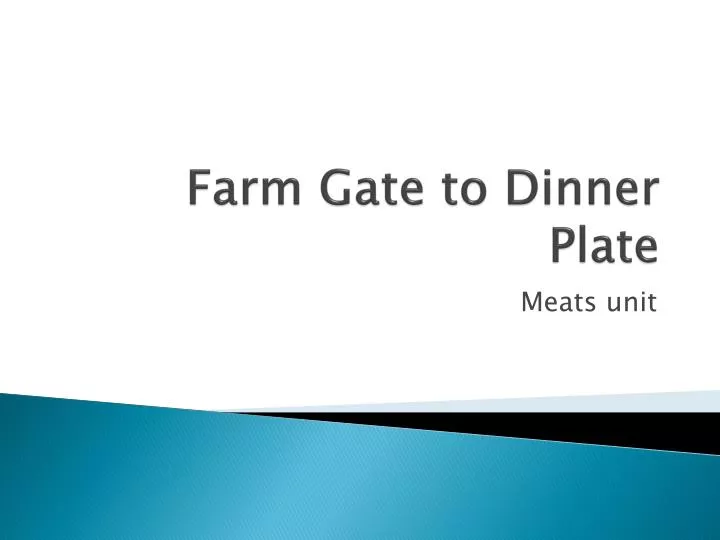 farm gate to dinner plate