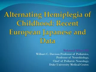 Alternating Hemiplegia of Childhood: Recent European Japanese and Data