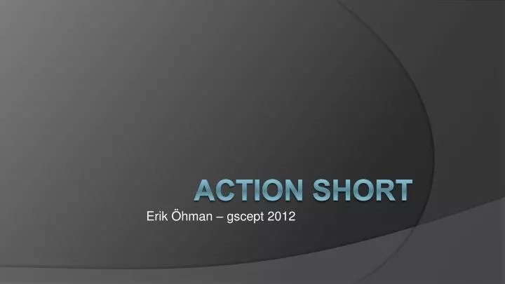 action short
